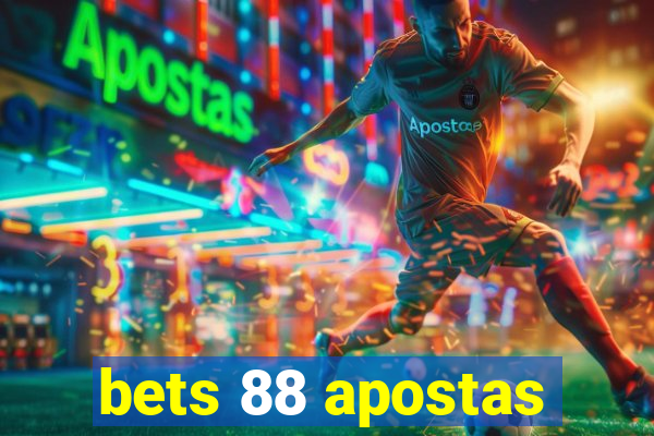 bets 88 apostas